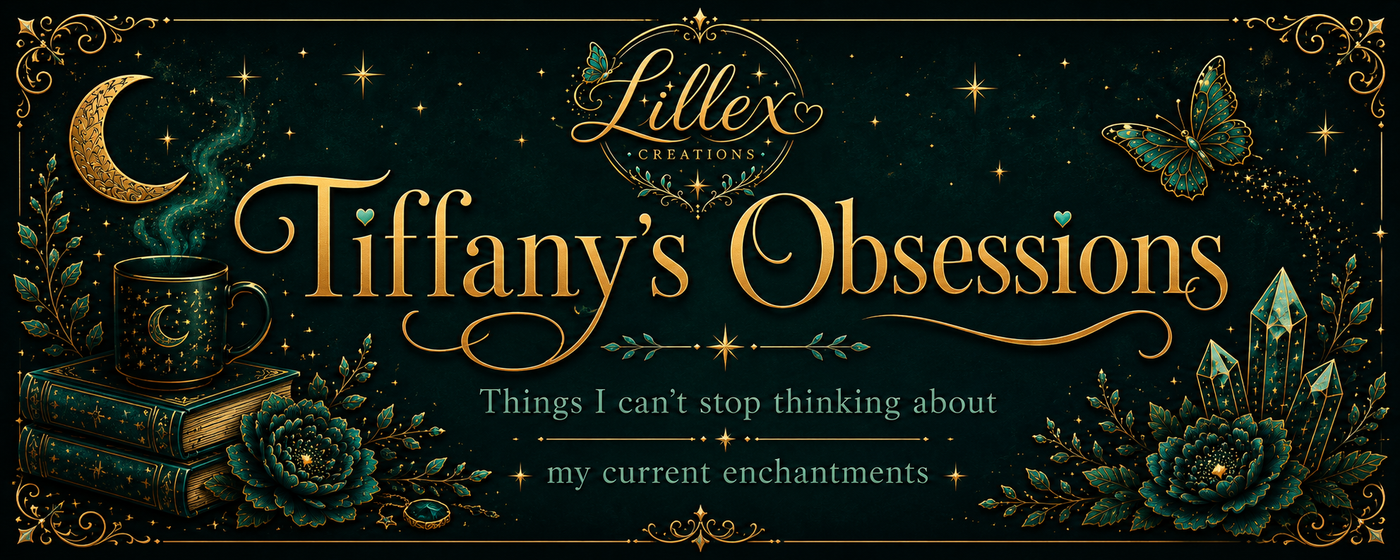 Tiffany's Obsessions